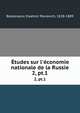 tudes sur l`conomie nationale de la Russie. 2, pt.1, Bezobrazov, Vladimir Pavlovich, 1828-1889 