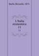 L'Italia economica, Bachi, Riccardo, 1875- 
