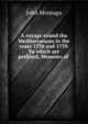 A voyage round the Mediterranean in the years 1738 and 1739. To which are prefixed, Memoirs of ., John Montagu 