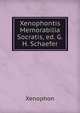 Xenophontis Memorabilia Socratis, ed. G.H. Schaefer, Xenophon 