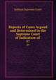 Reports of Cases Argued and Determined in the Supreme Court of Judicature of .. 37, Indiana Supreme Court 