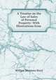 A Treatise on the Law of Sales of Personal Property: With Illustrations from ., Story, William Wetmore, 1819-1895 