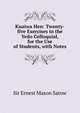 Kuaiwa Hen: Twenty-five Exercises in the Yedo Colloquial, for the Use of Students, with Notes, Sir Ernest Mason Satow 