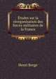 Etudes sur la reorganisation des forces militaires de la France, Henri Berge 