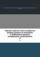 Tabvlae codicvm manv scriptorvm praeter graecos et orientales in Bibliotheca palatina vindobonensi asservatorvm. 5, O?sterreichische Nationalbibliothek,O?sterreichische Akademie der Wissenschaften,Mantuani, Josef, 1860-1933 