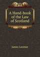 A Hand-book of the Law of Scotland, Lorimer, James 