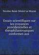 Essais scientifiques sur les croyances providentielles et theophilantropiques conformes aux ., Nicolas-Rene-Desire le Moyne 