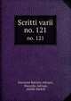 Scritti varii. no. 121, Giovanni Battista Adriani, Marcello Adriani, Adolfo Bartoli 