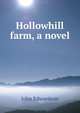 Hollowhill farm, a novel, John Edwardson 