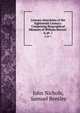 Literary Anecdotes of the Eighteenth Century: Comprising Biographical Memoirs of William Bowyer .. 6, pt. 1, John Nichols, Samuel Bentley 
