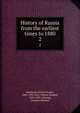 History of Russia from the earliest times to 1880. 2, Rambaud, Alfred Nicolas, 1842-1905,Dole, Nathan Haskell, 1852-1935. ed,Lang, Leonora Blanche 