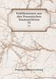 Publikationen aus den Preussischen Staatsarchiven. 35, Prussia. Archivverwaltung 