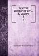 Oeuvres compltes de C. F, Volney.. 1, Constantin-Francois Volney 
