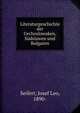 Literaturgeschichte der Cechoslowaken, Sudslawen und Bulgaren, Seifert, Josef Leo, 1890- 