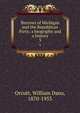 Burrows of Michigan and the Republican Party; a biography and a history. 3, Orcutt, William Dana, 1870-1953 