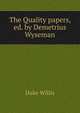 The Quality papers, ed. by Demetrius Wyseman, Duke Willis 