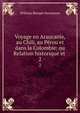 Voyage en Araucanie, au Chili, au Prou et dans la Colombie: ou Relation historique et .. 2, William Bennet Stevenson 