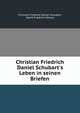 Christian Friedrich Daniel Schubart's Leben in seinen Briefen, Christian Friedrich Daniel Schubart, David Friedrich Strauss 
