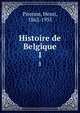 Histoire de Belgique. 1, Pirenne, Henri, 1862-1935 