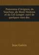 Panorama d'Avignon, de Vaucluse, du Mont-Ventoux et du Col-Longet: suivi de quelques vues des ., Jean Guerin 