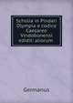 Scholia in Pindari Olympia e codice Caesareo Vindobonensi edidit: aliorum ., Germanus 