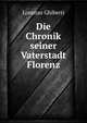 Die Chronik seiner Vaterstadt Florenz, Lorenzo Ghiberti 