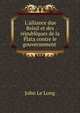L'alliance due Br?sil et des r?publiques de la Plata contre le gouvernement ., John le Long 