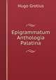 Epigrammatum Anthologia Palatina, Hugo Grotius 