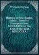 History of Sherburne, Mass., from Its Incorporation, MDCLXXIV, to the End of the Year MDCCCXXX ., William Biglow 