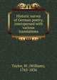 Historic survey of German poetry, interspersed with various translations, Taylor, W. (William), 1765-1836 