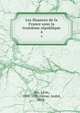 Les finances de la France sous la troisime rpublique. 4, Say, L?on, 1826-1896,Liesse, Andr?, 1854- 