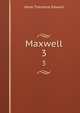 Maxwell. 3, Hook Theodore Edward 