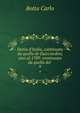 Storia d'Italia, continuata da quella de Guicciardini, sino al 1789: continuata da quella del ., Botta Carlo 