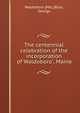 The centennial celebration of the incorporation of Waldoboro', Maine, Waldoboro (Me.),Bliss, George 