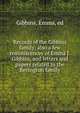 Records of the Gibbins family; also a few reminiscences of Emma J. Gibbins, and letters and papers related to the Bevington family, Gibbins, Emma, ed 