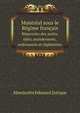 Montral sous le Rgime franais. Rpertoire des arrts, dits, mandements, ordonances et rglements, Massicotte Edouard Zotique 