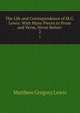 The Life and Correspondence of M.G. Lewis: With Many Pieces in Prose and Verse, Never Before .. 2, Matthew Gregory Lewis 