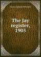The Jay register, 1905, H.E. Mitchell 