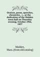 Oration, poem, speeches, chronicles, &c., at the dedication of the Malden town hall on Thursday evening, October 29th, 1857, Malden, Mass. [from old catalog] 