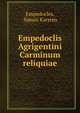 Empedoclis Agrigentini Carminum reliquiae, Empedocles, Simon Karsten 