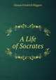 A Life of Socrates, Gustav Friedrich Wiggers 