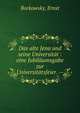 Das alte Jena und seine Universitat : eine Jubilaumsgabe zur Universitatsfeier. --, Borkowsky, Ernst 