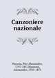 Canzoniere nazionale, Paravia, Pier Alessandro, 1797-1857,Manzoni, Alessandro, 1785-1873 