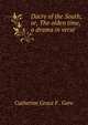 Dacre of the South; or, The olden time, a drama in verse., Catherine Grace F . Gore 