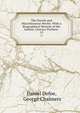 The Novels and Miscellaneous Works: With a Biographical Memoir of the Author, Literary Prefaces .. 13, Daniel Defoe, George Chalmers 