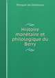 Histoire monetaire et philologique du Berry, Pierquin de Gembloux 