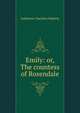 Emily: or, The countess of Rosendale, Catherine Charlotte Maberly 