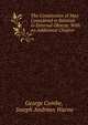 The Constitution of Man Considered in Relation to External Objects: With an Additional Chapter ., George Combe, Joseph Andrews Warne 