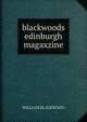 blackwoods edinburgh magaxzine, William Blackwood 