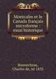 Montcalm et le Canada francais microforme : essai historique, Bonnechose, Charles de, n? 1833 